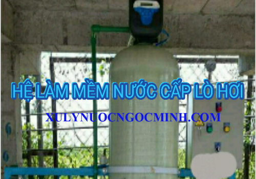 XỬ LÝ NƯỚC MỀM LÒ HƠI